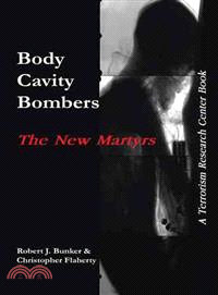 Body Cavity Bombers: the New Martyrs ― A Terrorism Research Center Book