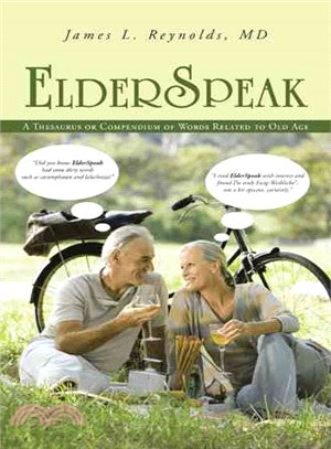 Elderspeak ― A Thesaurus or Compendium of Words Related to Old Age