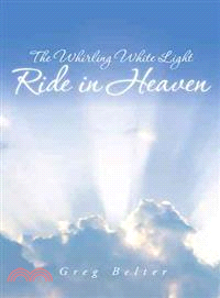 The Whirling White Light Ride in Heaven