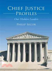 Chief Justice Profiles ― Our Hidden Leaders