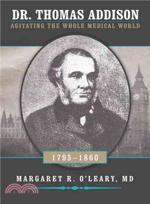 Dr. Thomas Addison 1795-1860 ― Agitating the Whole Medical World