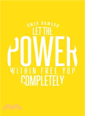 Let the Power Within Free You Completely