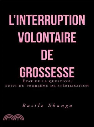 L?峪terruption Volontaire De Grossesse ― Etat De La Question, Suivi Du Probleme De Sterilisation