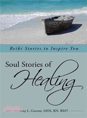 Soul Stories of Healing ― Reiki Stories to Inspire You