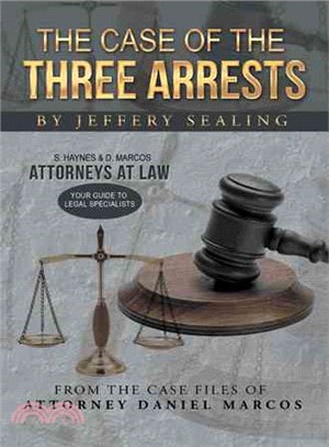 The Case of the Three Arrests ― From the Case Files of Attorney Daniel Marcos