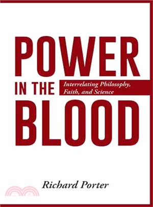 Power in the Blood ― Interrelating Philosophy, Faith, and Science