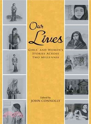 Our Lives ― Girls?and Women??Stories Across Two Millennia