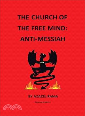 The Church of the Free Mind ― Anti-Messiah
