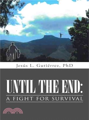 Until the End ― A Fight for Survival