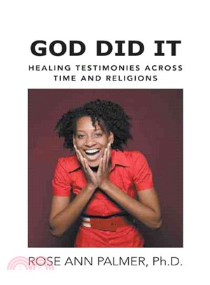 God Did It ― Healing Testimonies Across Time and Religions