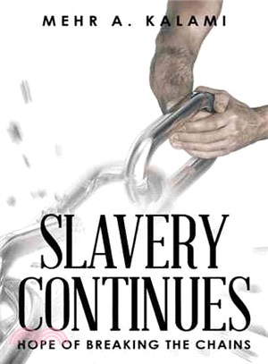 Slavery Continues ― Hope of Breaking the Chains