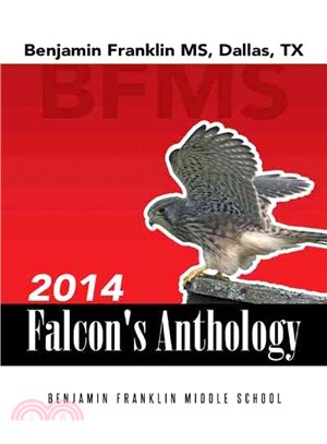 2014 Falcon's Anthology ― Benjamin Franklin Ms, Dallas, Tx