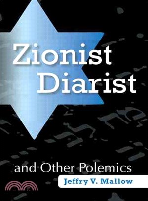 Zionist Diarist and Other Polemics