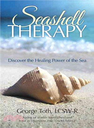 Seashell Therapy ― Discover the Healing Power of the Sea
