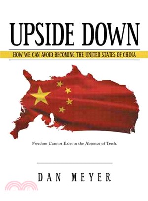 Upside Down ─ How We Can Avoid Becoming the United States of China