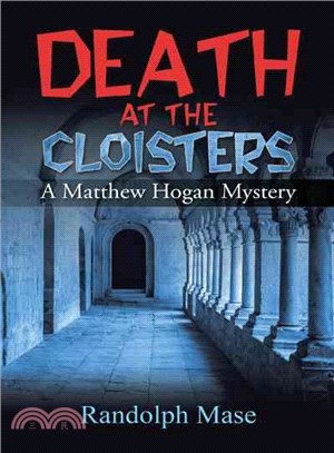 Death at the Cloisters ― A Matthew Hogan Mystery