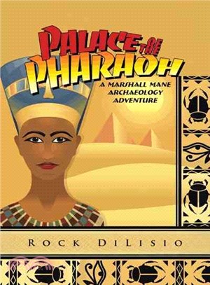 Palace of the Pharaoh ― A Marshall Mane Archaeology Adventure