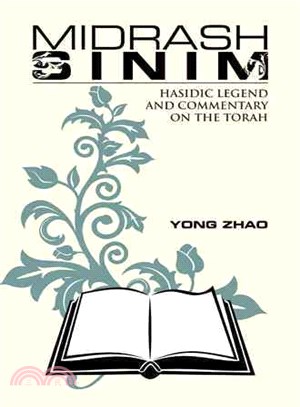 Midrash Sinim ― Hasidic Legend and Commentary on the Torah