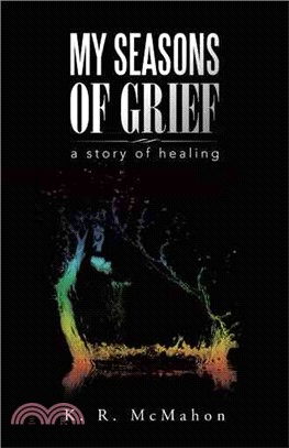 My Seasons of Grief ― A Story of Healing