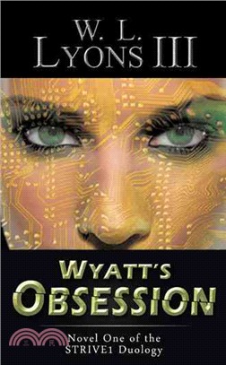 Wyatt??Obsession ― Novel One of the Strive1 Duology