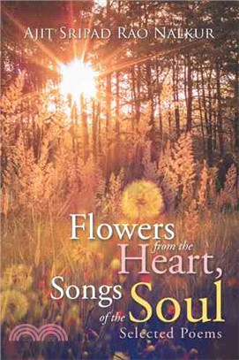 Flowers from the Heart, Songs of the Soul ― Selected Poems