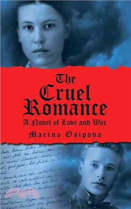 The Cruel Romance ― A Novel of Love and War
