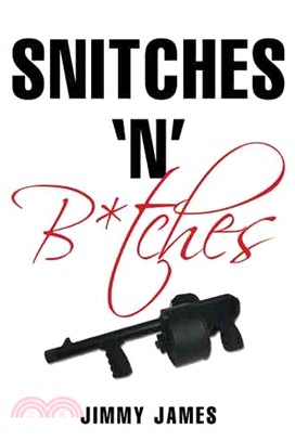 Snitches ??B*tches