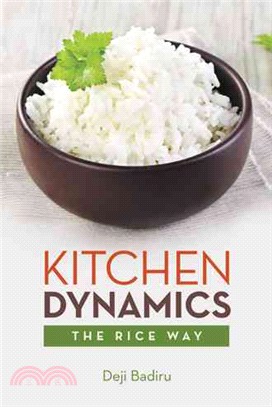 Kitchen Dynamics ― The Rice Way