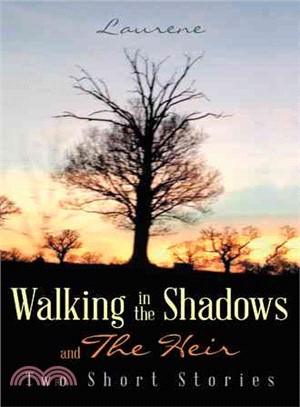 Walking in the Shadows ― And the Heir