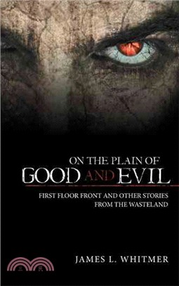 On the Plain of Good and Evil ― First Floor Front and Other Stories from the Wasteland