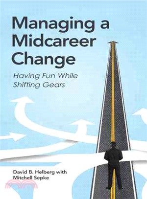Managing a Midcareer Change ― Having Fun While Shifting Gears