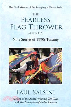 The Fearless Flag Thrower of Lucca ― Nine Stories of 1990s Tuscany