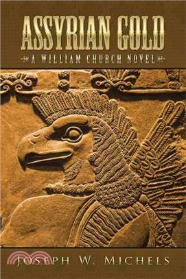 Assyrian Gold ― A William Church Novel