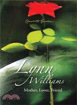 Lynn Williams ― Mother, Lover, Friend