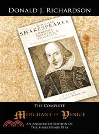 The Complete Merchant of Venice ─ An Annotated Edition of the Shakespeare Play