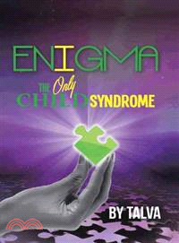 Enigma ─ The Only Child Syndrome