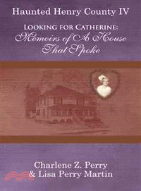 Looking for Catherine ─ Memoirs of a House That Spoke