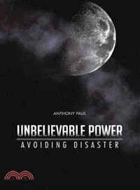 Unbelievable Power ─ Avoiding Disaster