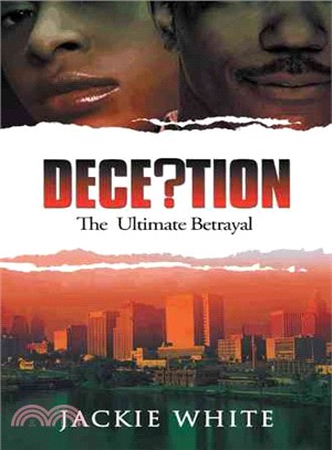 Deception ─ The Ultimate Betrayal