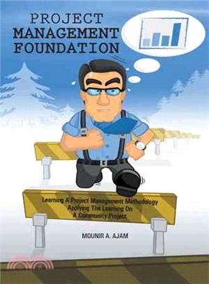 Project Management Foundation ─ Learning a Project Management Methodology Applying the Learning on a Community Project