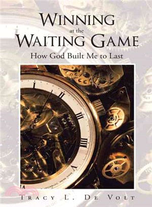 Winning at the Waiting Game ― How God Built Me to Last