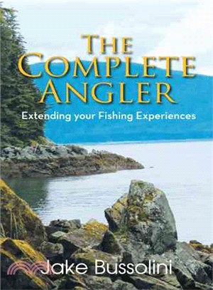 The Complete Angler ─ Extending Your Fishing Experiences