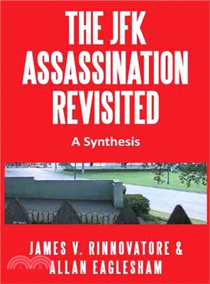 The JFK Assassination Revisited ─ A Synthesis