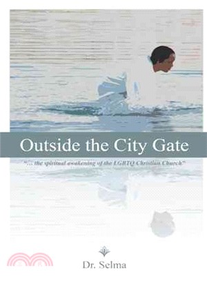 Outside the City Gate ─ The Spiritual Awakening of the Lgbtq Christian Church