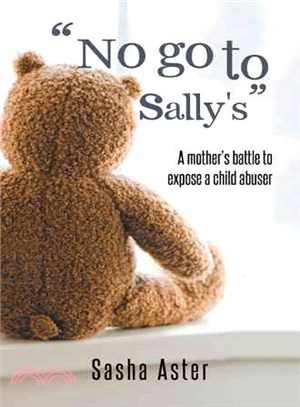 No Go to Sally's ─ A Mother Battle to Expose a Child Abuser