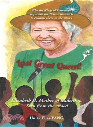 Last Great Queen? ─ Elizabeth II, Mother of Leadership, Seen from the Crowd