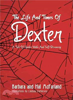 The Life and Times of Dexter ─ A Tale of Spider Webs and Self-discovery