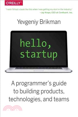 Hello, Startup ― A Programmer's Guide to Building Products, Technologies, and Teams