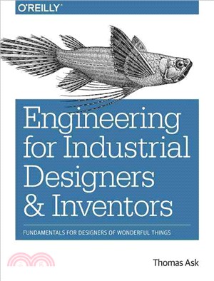 Engineering for Industrial Designers and Inventors ─ Fundamentals for Designers of Wonderful Things
