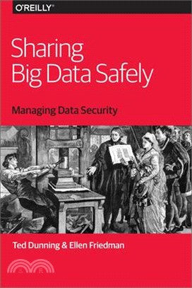Sharing Big Data Safely ― Managing Data Security